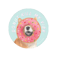 Donut Kill My Vibe Sticker