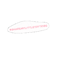 LittleToyTribe little toy tribe little toy tribe hashtag little toy tribe doodle sharemylittletoytribe Sticker