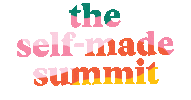we are selfmade theselfmadesummit Sticker by Hashtag Workmode