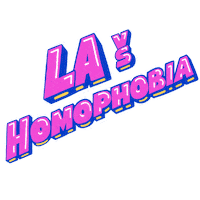 Digital art gif. Bright ink and blue bubble text pops on the screen and reads, "L-A versus homophobia."