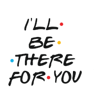 Friends Ill Be There For You Sticker