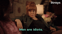 Men Are Idiots