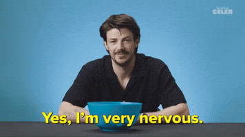 I'm Very Nervous