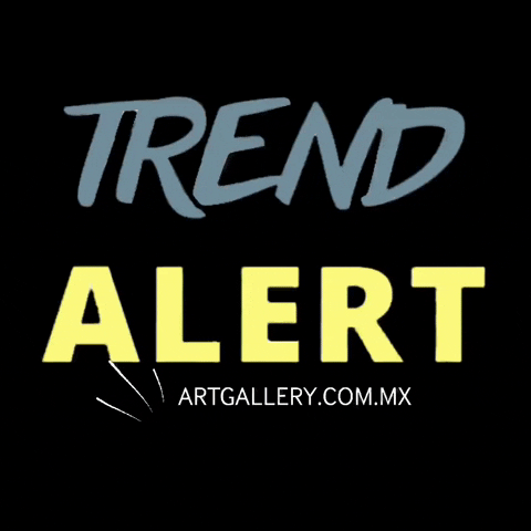Trend Alert GIF by Artgallery Mexico
