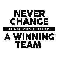 Never Change A Winning Team Sticker by Team Rush Hour