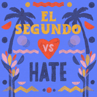 Digital art gif. Graphic painting of palm trees and rippling waves, the message "El Segundo vs hate," vs in a beating heart, hate crossed out.