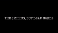 Smiling but Dead Inside