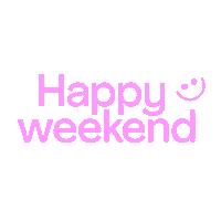 Happy Weekend Sticker by Modern Visuals
