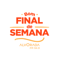 Final De Semana Alvoradafm Sticker by equipe alvorada