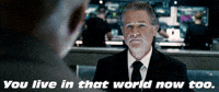 You Live In That World Now