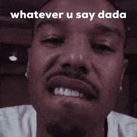 Dada Whateveryousay GIF