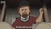 Get Out Of Here GIF by Adult Swim