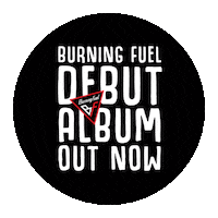 Out Now Sticker by Burning Fuel Band