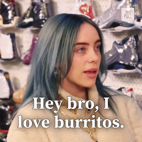I love burritos