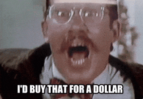 Id Buy That For A Dollar GIF
