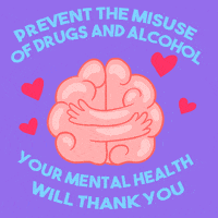 Digital art gif. Animation of a pink, pudgy brain with two arms wrapped around itself in a tight hug. Text around the brain reads, "Prevent the misuse of drugs and alcohol, your mental health will thank you," all against a purple background.