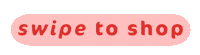 Swipe To Shop Sticker