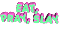 slay eat Sticker