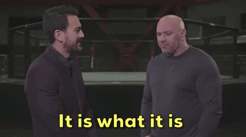 It Is What Is Dana White GIF