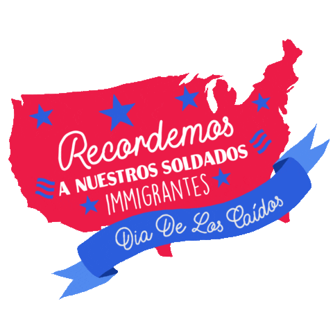 Digital art gif. A rippling blue ribbon is superimposed onto a red outline of the United States with twirling blue stars dotted around the country. Text on the United States reads, "Recordemos a nuestros soldados immigrantes, while the ribbon's text reads "dia de los caidos."