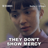 No Mercy The Testaments GIF by HULU