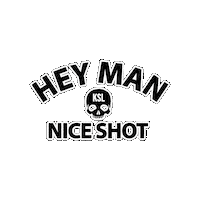 Hey Man Nice Shot Hunter Sticker by killshotlife
