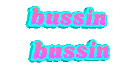 Bussin Sticker