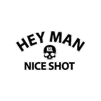 Hey Man Nice Shot Hunter Sticker by killshotlife