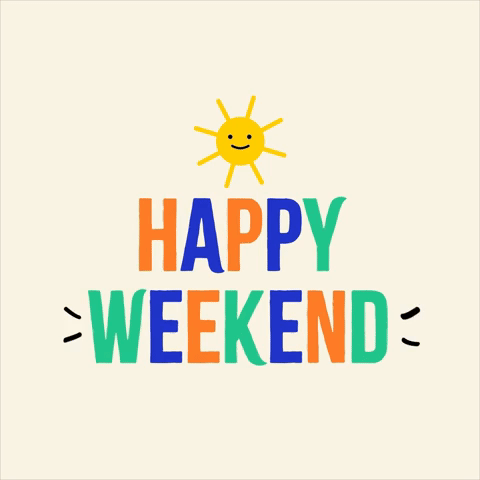 Happy Weekend Sunshine