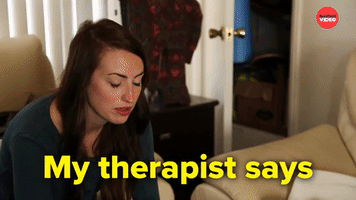 My therapist says