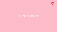The Pretty Friend