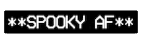 Halloween Spooky Af Sticker