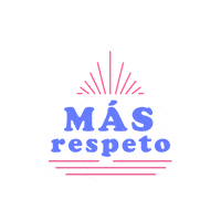escuchoaluniverso respect respeto escuchoaluniverso Sticker