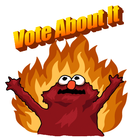 Digital art gif. Illustrated Elmo flings his head back and raises his hands to the sky as a fire rages behind him against a transparent background. Text, “Vote about it.”