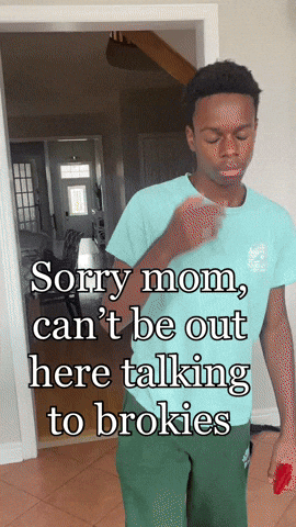ReadBeanpie shaun sorry mom brokie cant be out here talking to brokies GIF