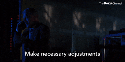 Make Necessary Adjustments As Situations Arise