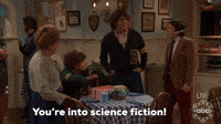 You're Into Science Fiction!