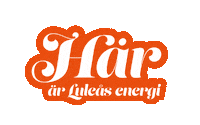 Luleaenergi luleå energi luleåenergi här är luleå energi orange Sticker