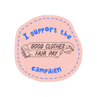 goodclothesfairpay fashionrevolution fashrev i support fairpay Sticker