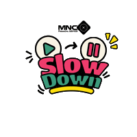 Slow Down Play Sticker by MNC Kapital Indonesia
