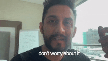 Dont Worry About It GIF by Digital Pratik