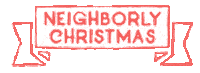 Christmas Neighbors Sticker by Drew Holcomb