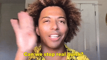 Can We Stop Real Quick?