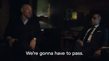 We're Gonna Have to Pass