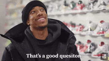 That's A Good Question 