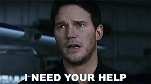 Movie gif. Chris Pratt as Peter Quill from Avengers speaks to us with sincerity. Text, "I need your help."