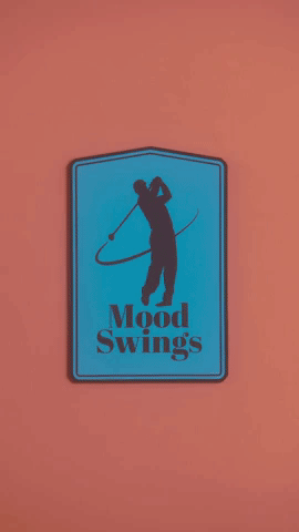 Mood Swings!