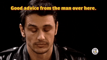James Franco Advice GIF by First We Feast