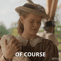 Sure Thing Of Course GIF by NETFLIX