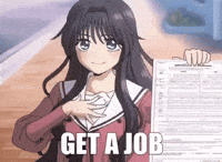 Get A Job Anime Meme GIF